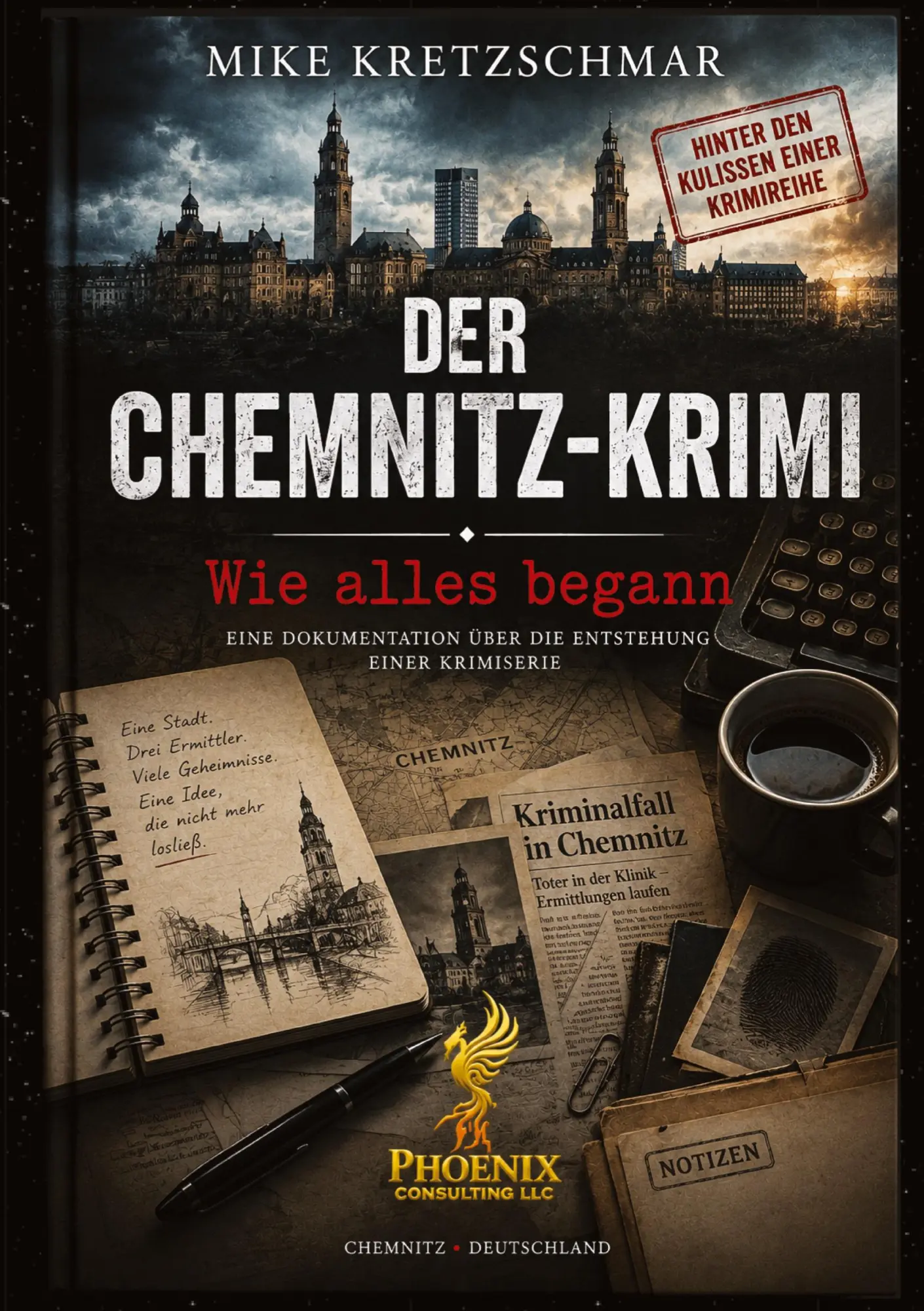 Cover: 9783384961297 | Der Chemnitz-Krimi | Wie alles begann | Mike Kretzschmar | Taschenbuch