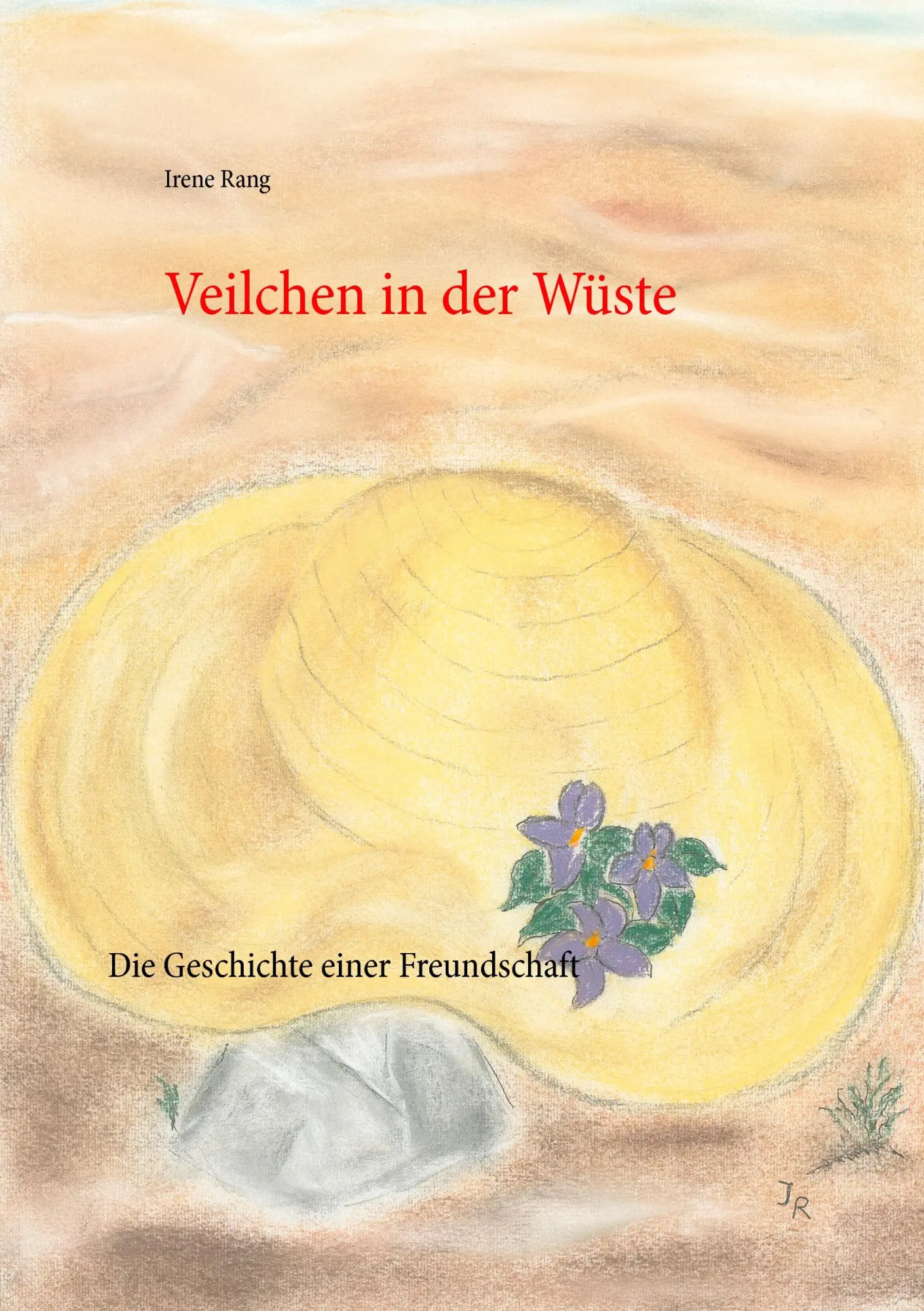 Cover: 9783735721297 | Veilchen in der Wüste | Die Geschichte einer Freundschaft | Irene Rang