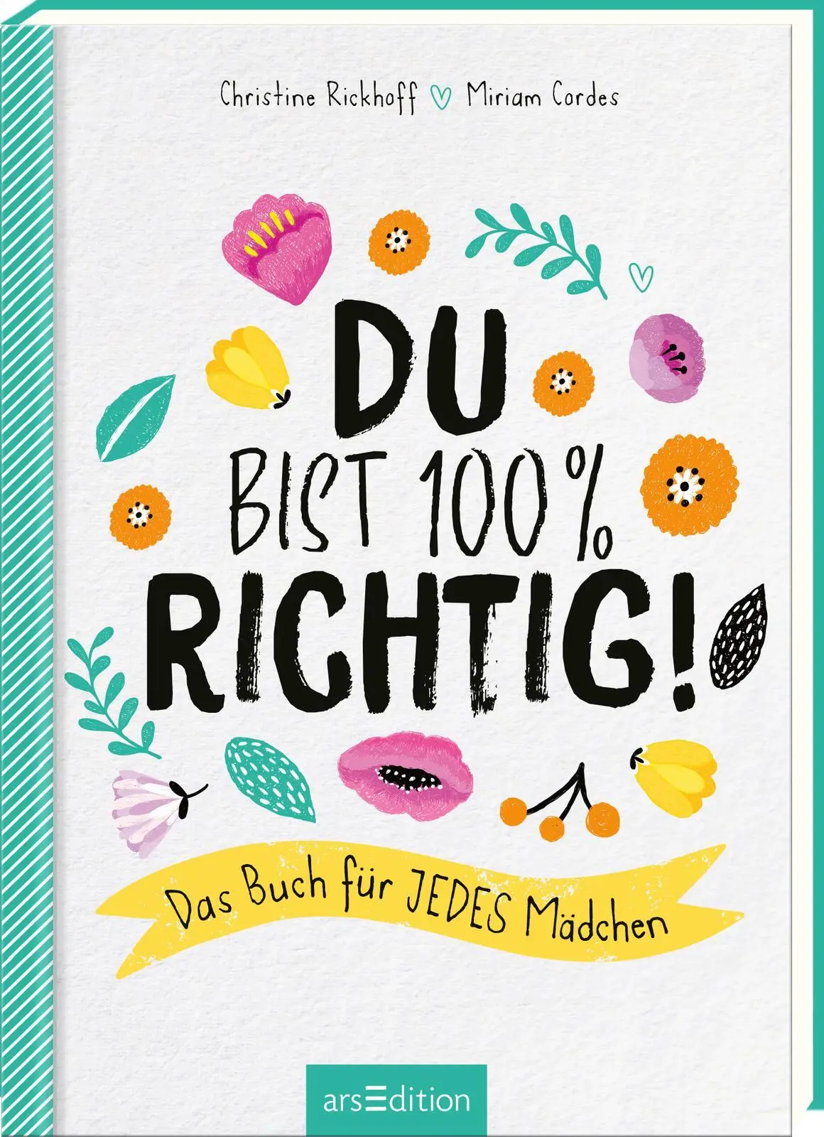 Cover: 9783845851297 | Du bist 100 % richtig! | Das Buch für jedes Mädchen | Rickhoff | Buch