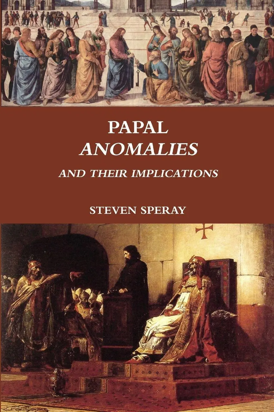Cover: 9780578081397 | PAPAL ANOMALIES AND THEIR IMPLICATIONS | Steven Speray | Taschenbuch