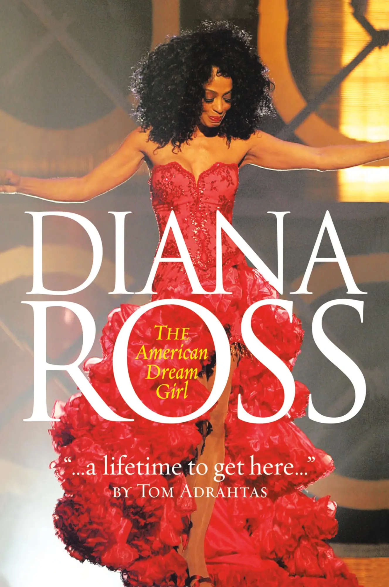 Cover: 9781425971397 | A Lifetime to Get Here | Diana Ross: the American Dreamgirl | Adrahtas