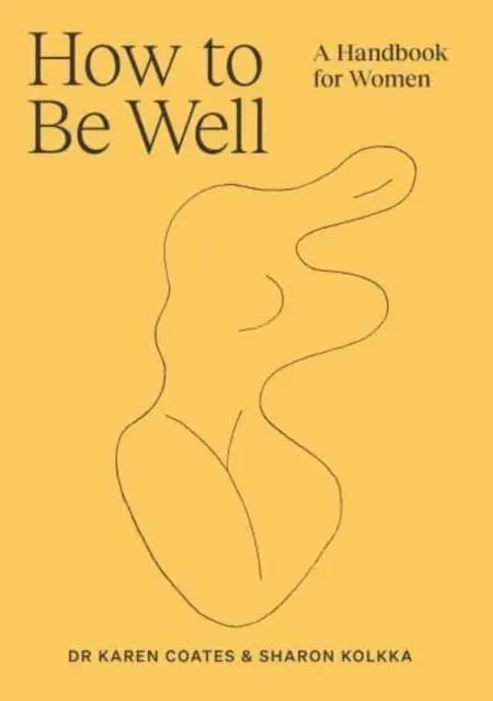 Cover: 9781761101397 | How to Be Well | A handbook for women | Karen Coates (u. a.) | Buch