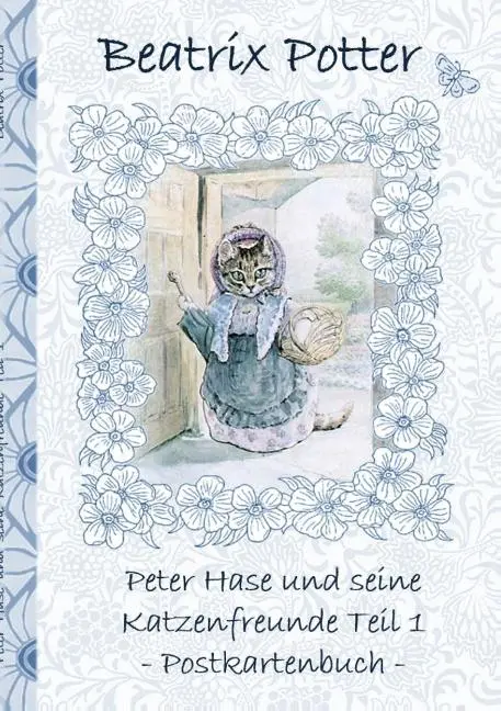 Cover: 9783752851397 | Peter Hase und seine Katzenfreunde Teil 1 | Beatrix Potter (u. a.)