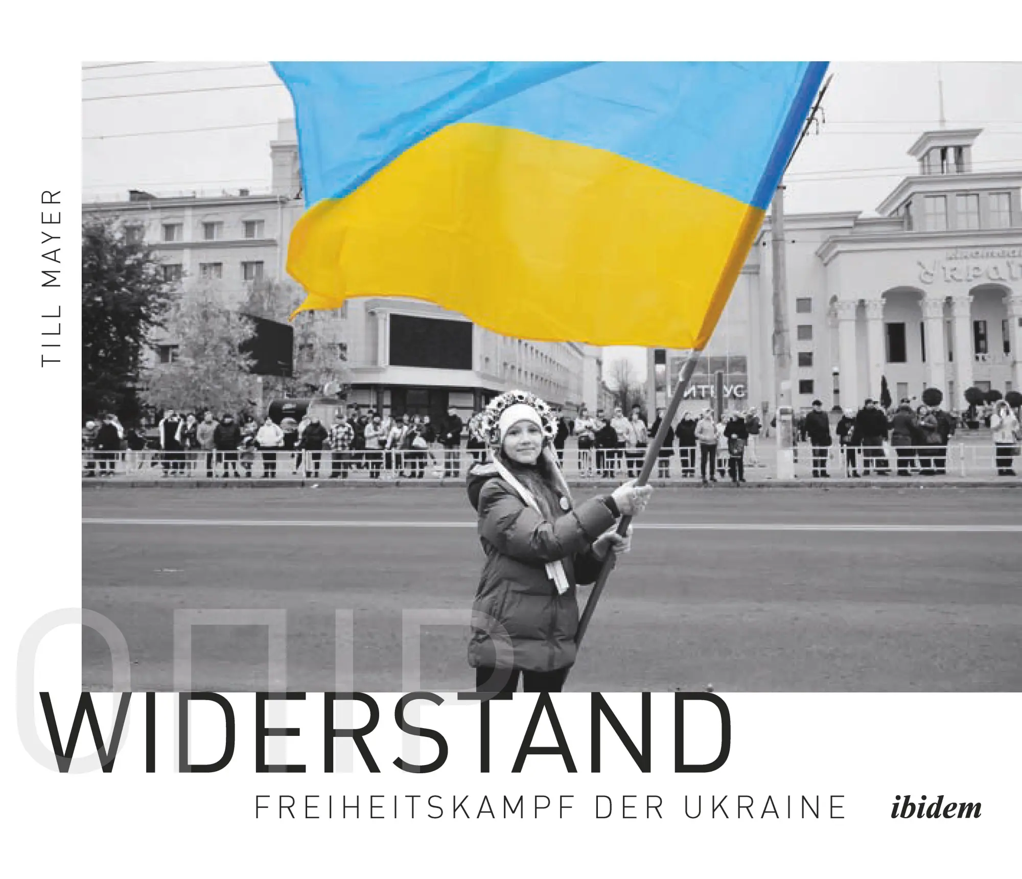 Cover: 9783838221397 | Widerstand | Freiheitskampf der Ukraine | Till Mayer | Buch | 168 S.