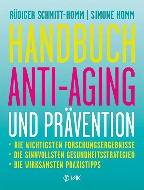 Cover: 9783867311397 | Handbuch Anti-Aging und Prävention | Rüdiger Schmitt-Homm (u. a.)