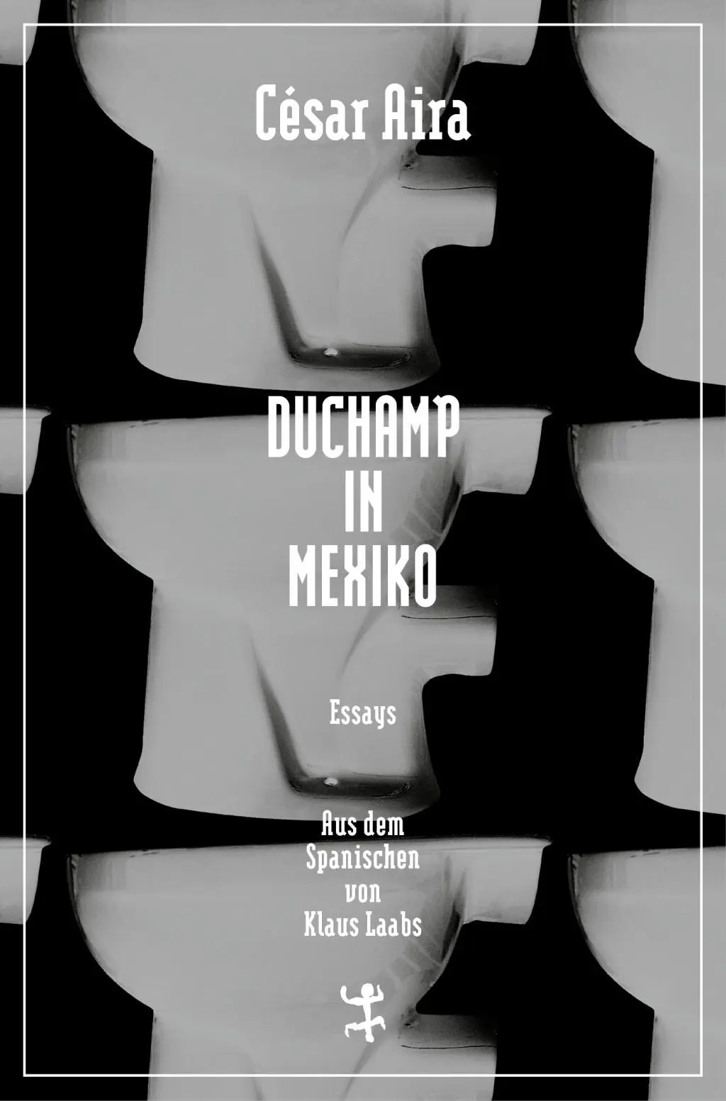 Cover: 9783957571397 | Duchamp in Mexiko | César Aira | Buch | Bibliothek César Aira | 136 S.
