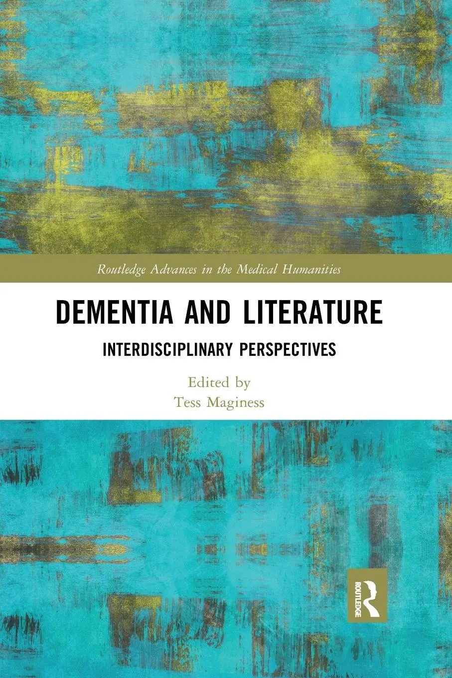 Cover: 9780367341497 | Dementia and Literature | Interdisciplinary Perspectives | Maginess