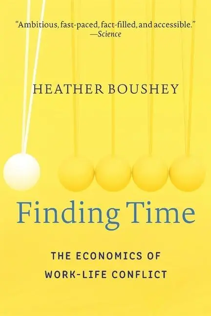 Cover: 9780674241497 | Finding Time | The Economics of Work-Life Conflict | Heather Boushey