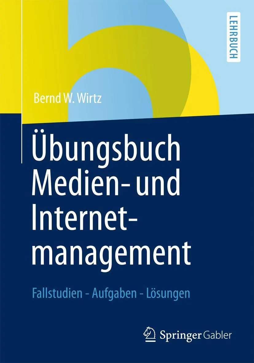 Cover: 9783834941497 | Übungsbuch Medien- und Internetmanagement | Bernd W. Wirtz | Buch | xv