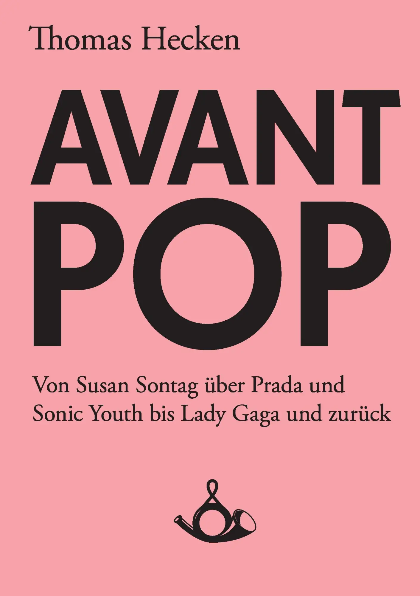 Cover: 9783981081497 | Avant-Pop | Thomas Hecken | Taschenbuch | 160 S. | Deutsch | 2012