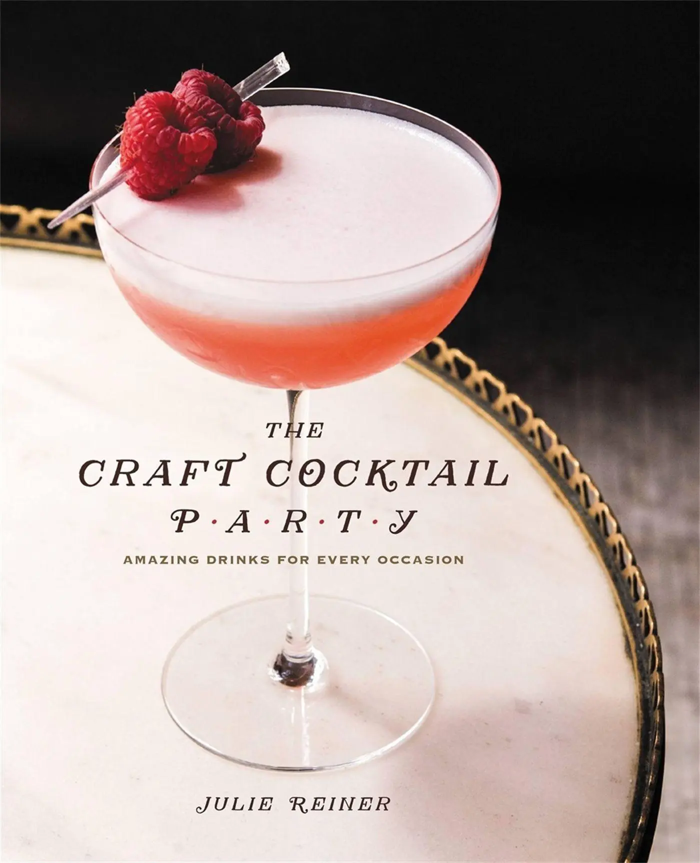 Cover: 9781455581597 | The Craft Cocktail Party | Delicious Drinks for Every Occasion | Buch