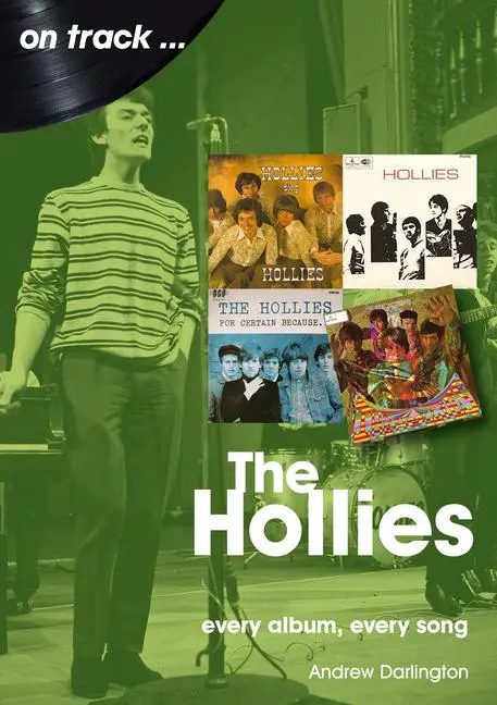 Cover: 9781789521597 | The Hollies | Every Album Every Song | Andrew Darlington | Taschenbuch