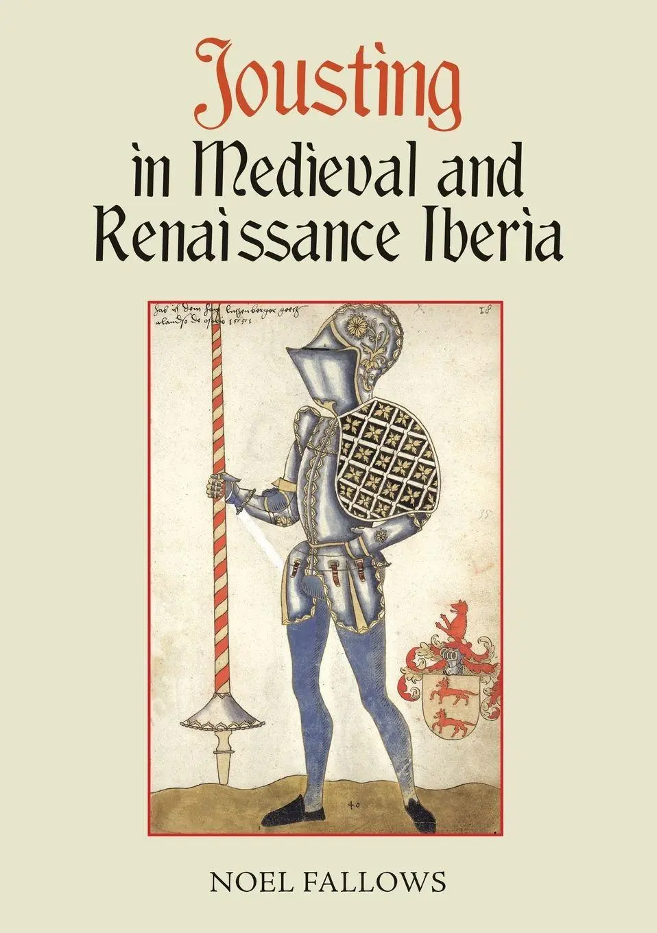 Cover: 9781837651597 | Jousting in Medieval and Renaissance Iberia | Noel Fallows | Buch