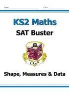 Cover: 9781847621597 | KS2 Maths SAT Buster: Geometry, Measures &amp; Statistics - Book 1 (for...