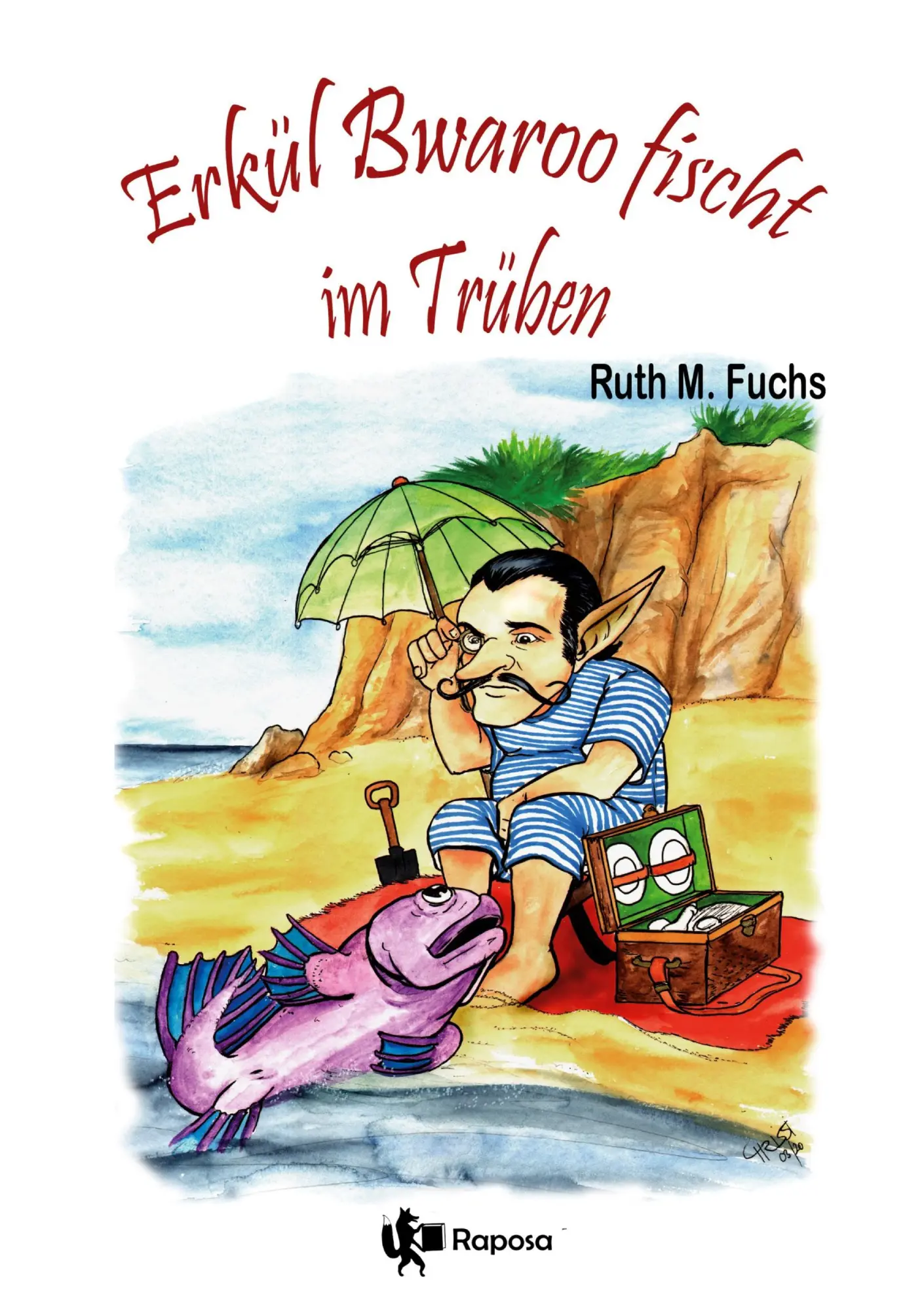 Cover: 9783754671597 | Erkül Bwaroo fischt im Trüben | Ruth M Fuchs | Taschenbuch | 300 S.