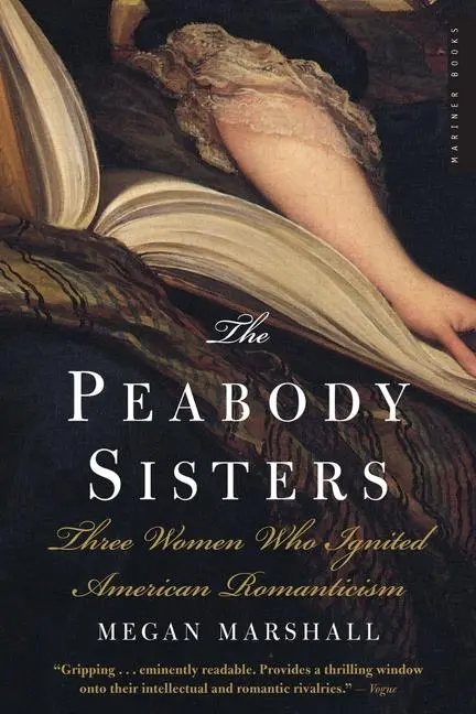 Cover: 9780618711697 | The Peabody Sisters | Three Women Who Ignited American Romanticism