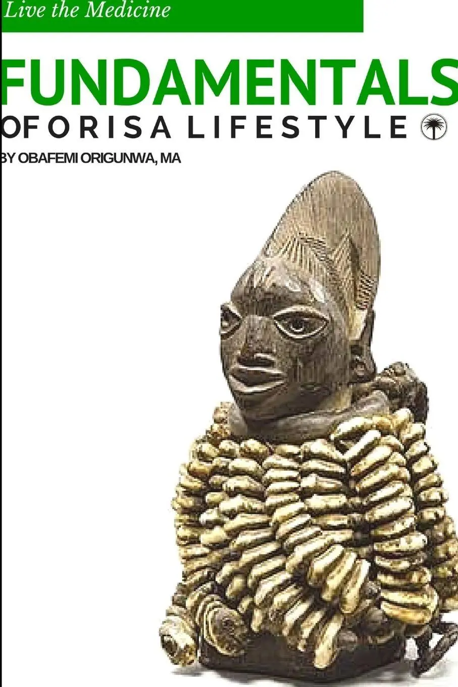Cover: 9781329151697 | Fundamentals of Òrìsà Lifestyle | Obafemi Origunwa | Taschenbuch