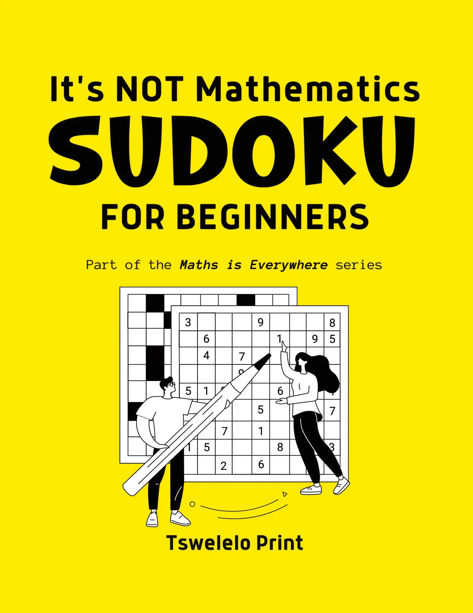 Cover: 9781915161697 | It's NOT Mathematics | Sodoku for Beginners | Tswelelo Print | Buch