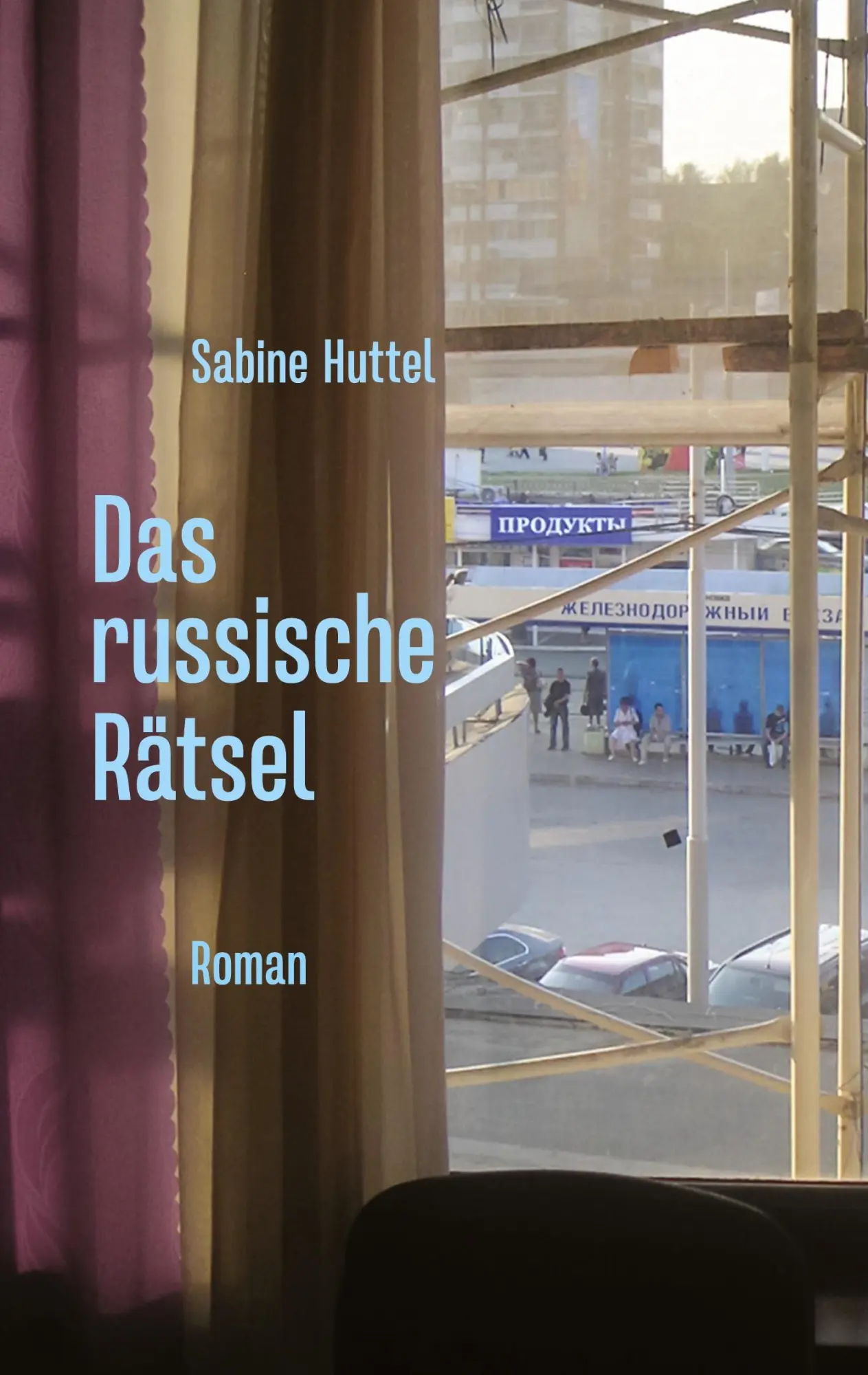 Cover: 9783347461697 | Das russische Rätsel | Roman | Sabine Huttel | Taschenbuch | 228 S.
