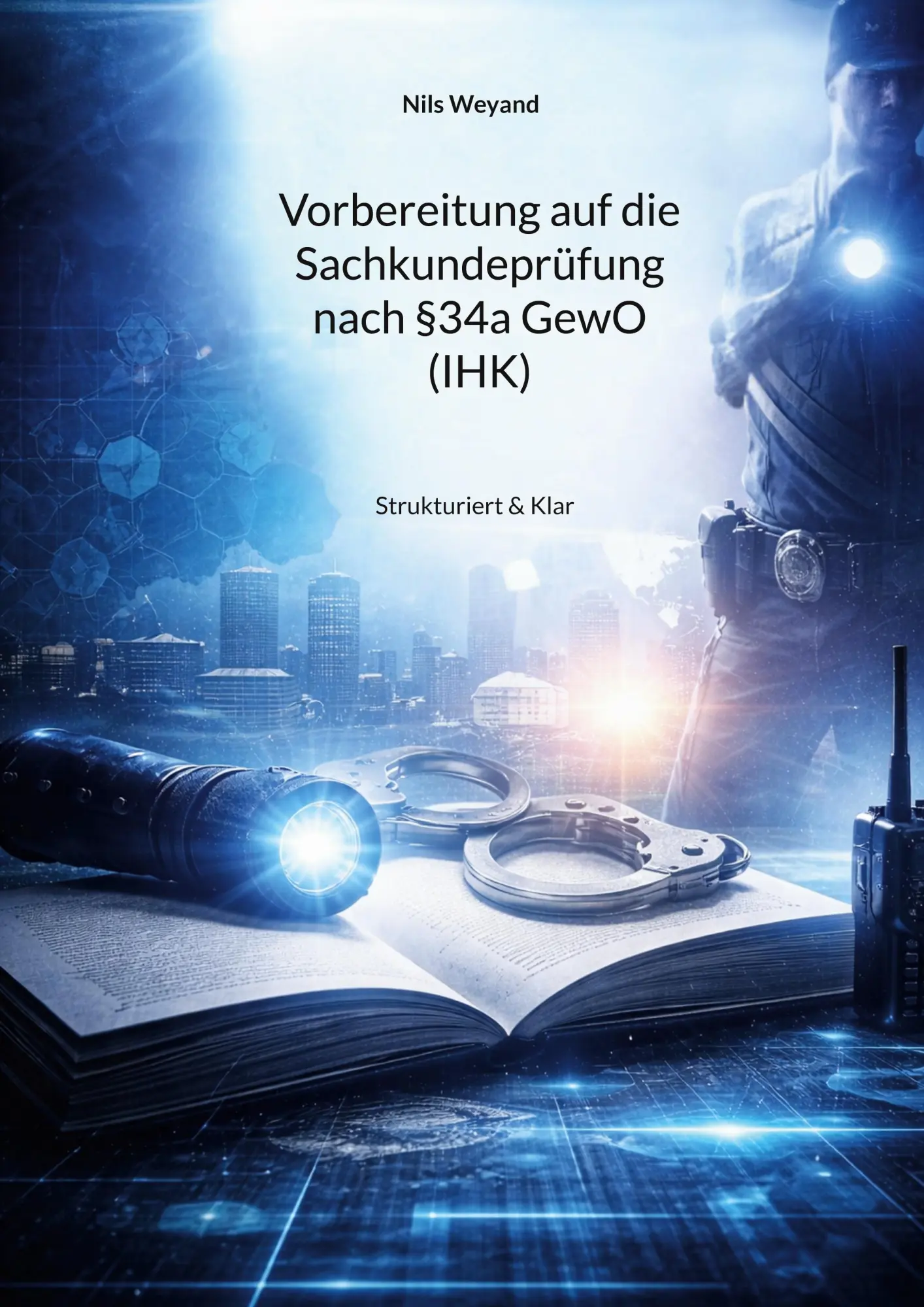 Cover: 9783842391697 | Vorbereitung auf die Sachkundeprüfung nach §34a GewO (IHK) | Weyand
