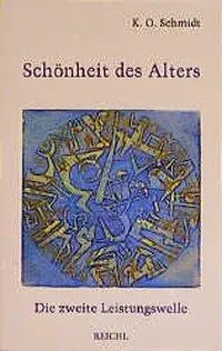 Cover: 9783876671697 | Schönheit des Alters | Karl O. Schmidt | Taschenbuch | 275 S. | 1995
