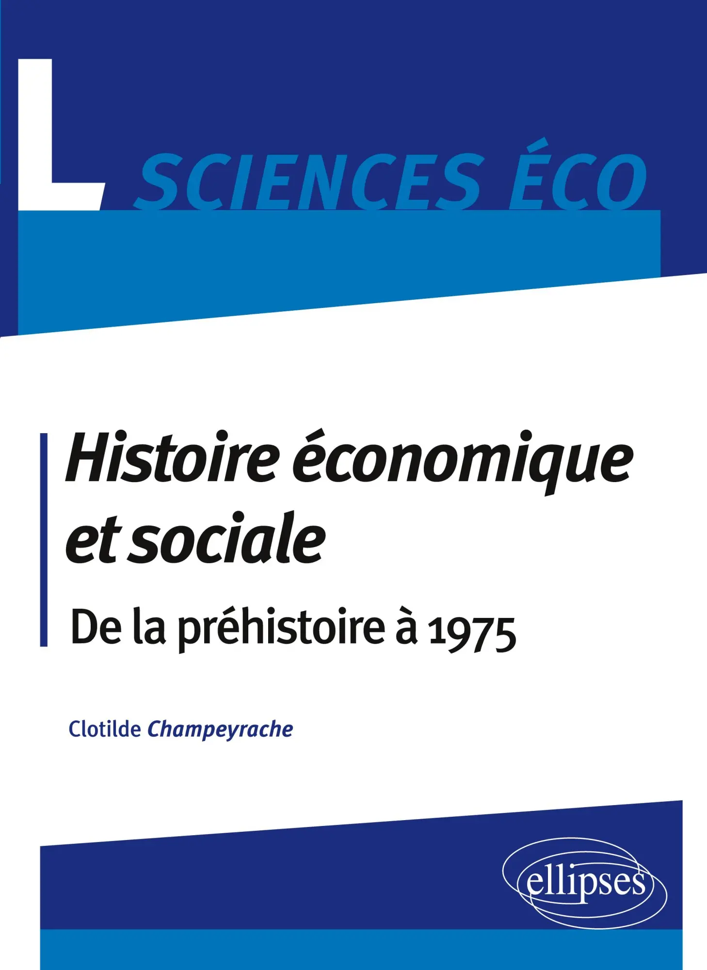 Cover: 9782729861797 | Histoire économique et sociale. De la préhistoire à 1975. Licence...