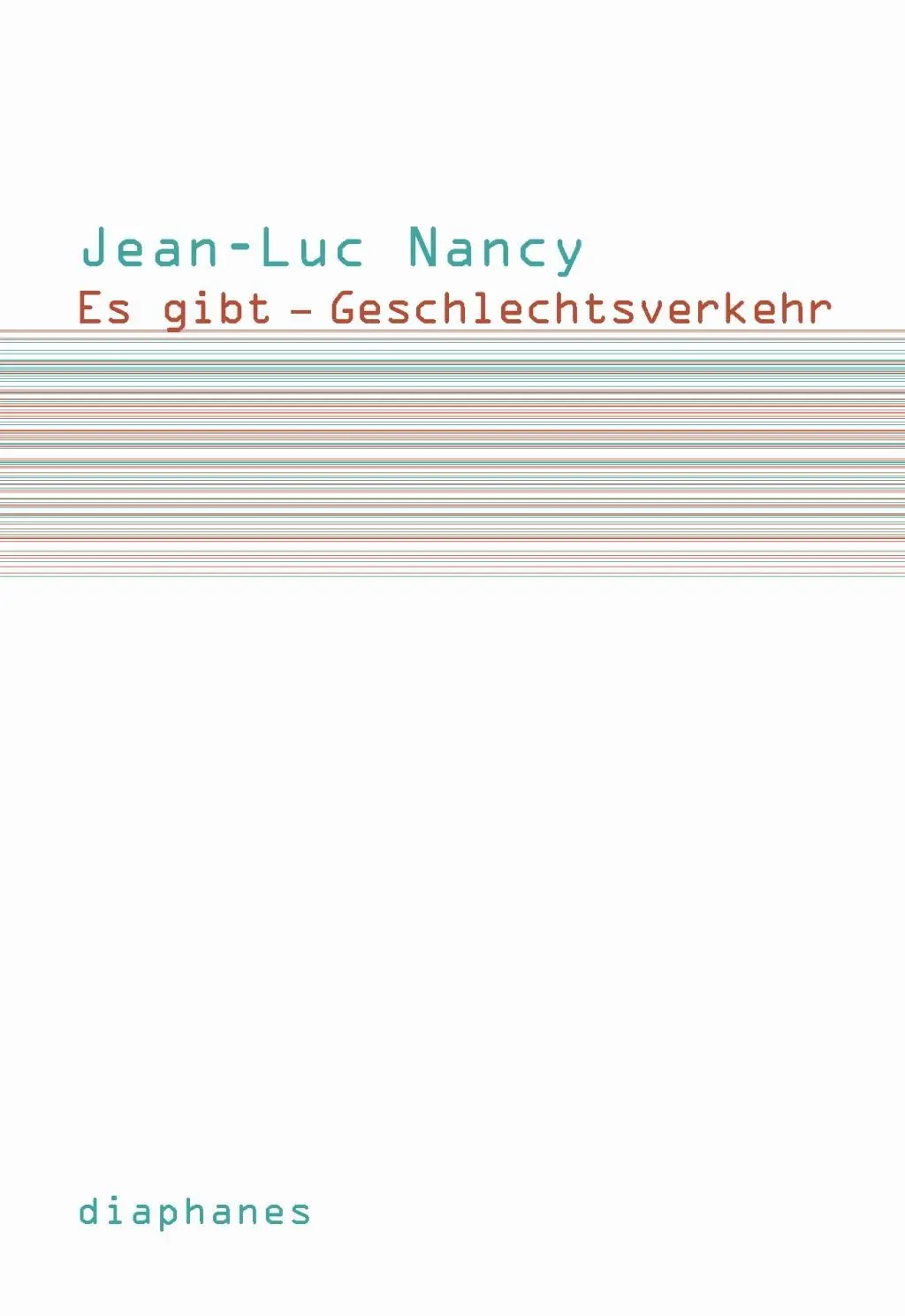 Cover: 9783037341797 | Es gibt - Geschlechtsverkehr | Subjektile | Jean-Luc Nancy | Buch