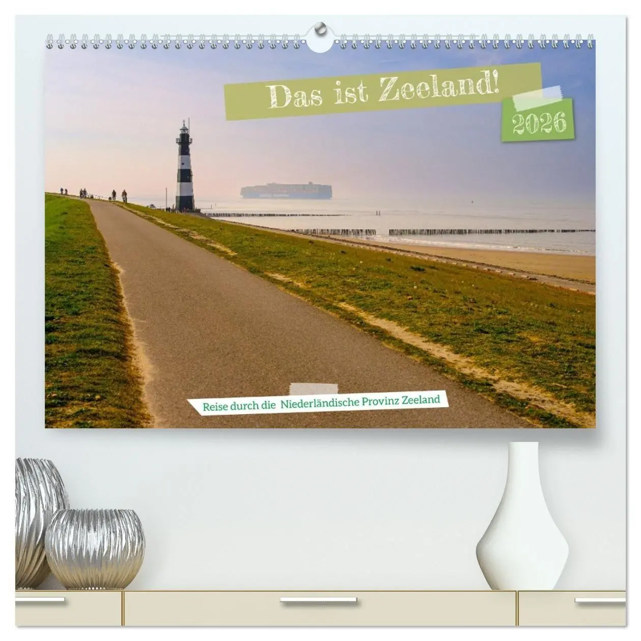 Cover: 9783516671797 | Das ist Zeeland! (hochwertiger Premium Wandkalender 2026 DIN A2...