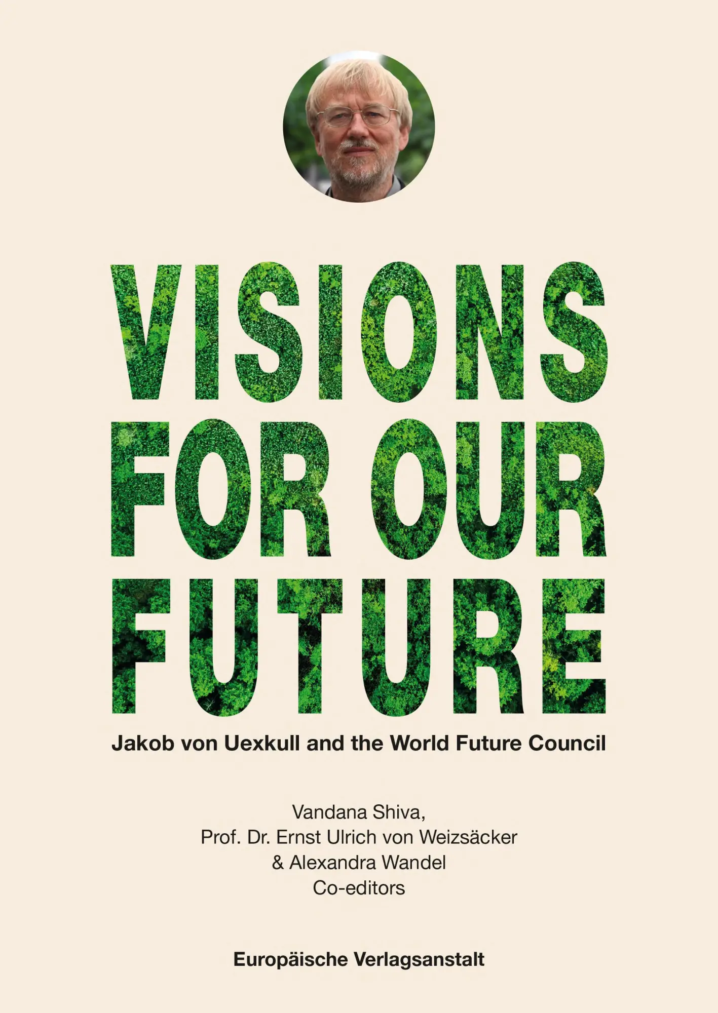 Cover: 9783863931797 | VISIONS FOR OUR FUTURE | Jakob Von Uexkull | Taschenbuch | 183 S.