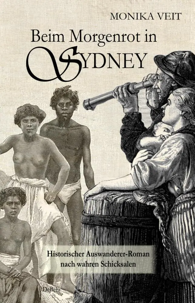 Cover: 9783957531797 | Beim Morgenrot in Sydney - Historischer Auswanderer-Roman nach...