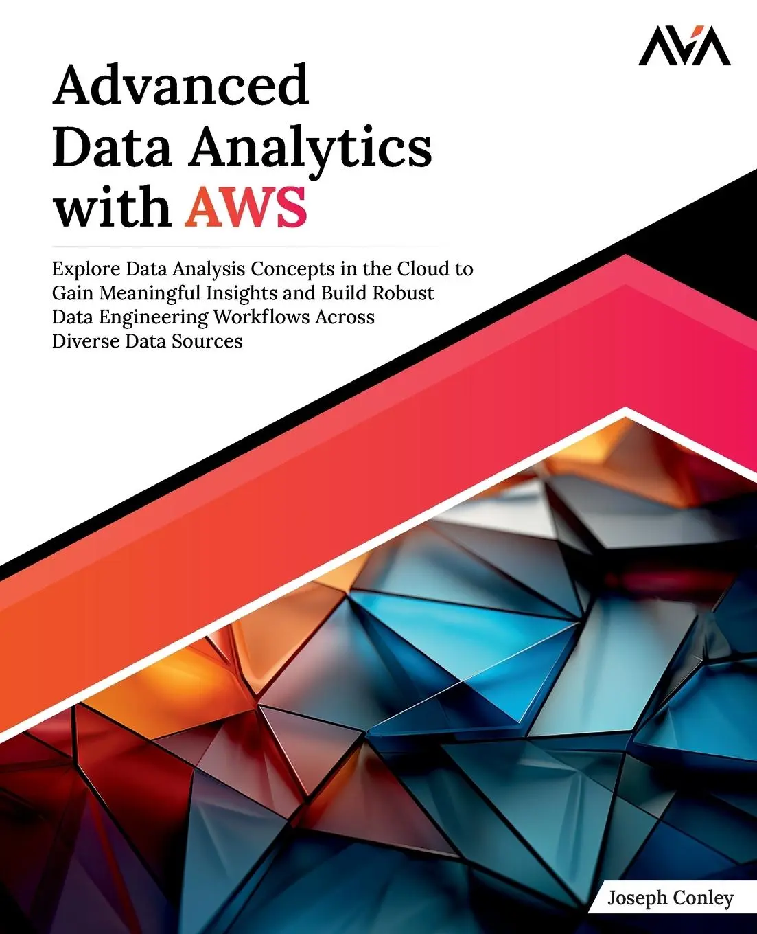 Cover: 9788197081897 | Advanced Data Analytics with AWS | Joseph Conley | Taschenbuch | 2024
