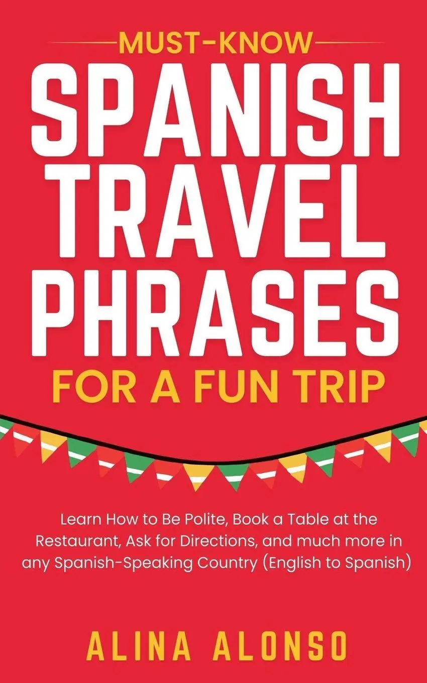 Cover: 9798227451897 | Must-Know Spanish Travel Phrases For a Fun Trip | Alina Alonso | Buch