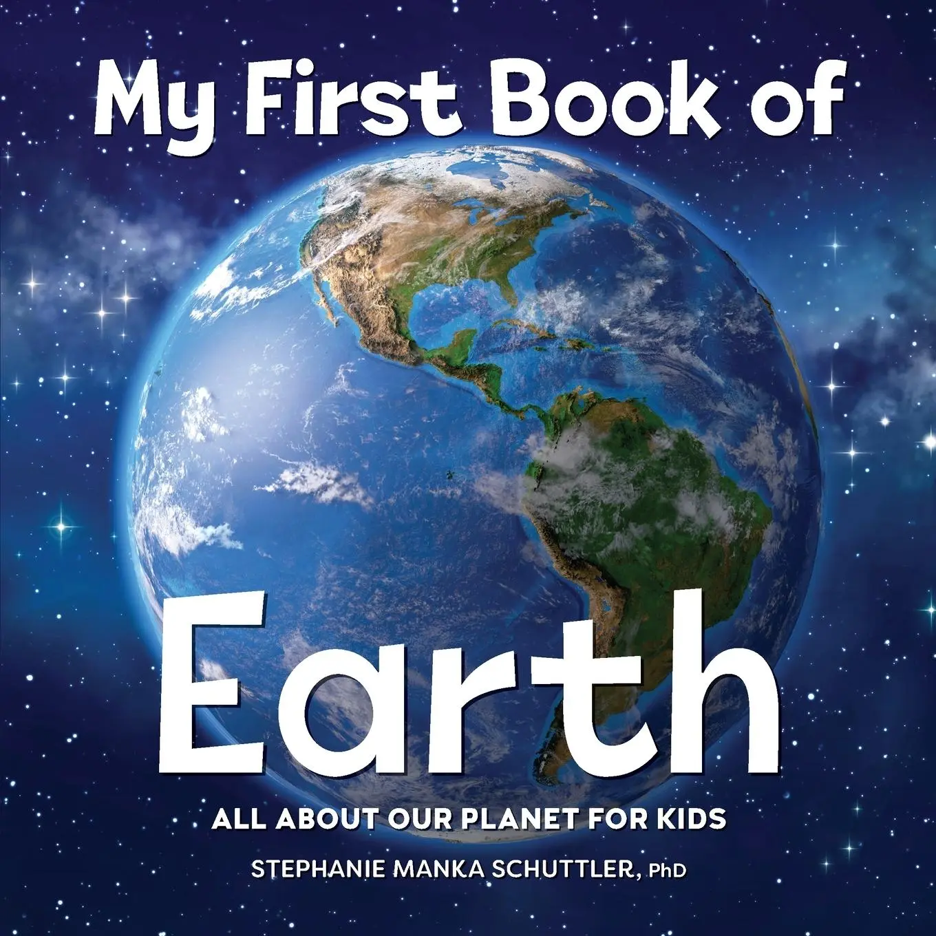 Cover: 9781685391997 | My First Book of Earth | All About Our Planet for Kids | Schuttler