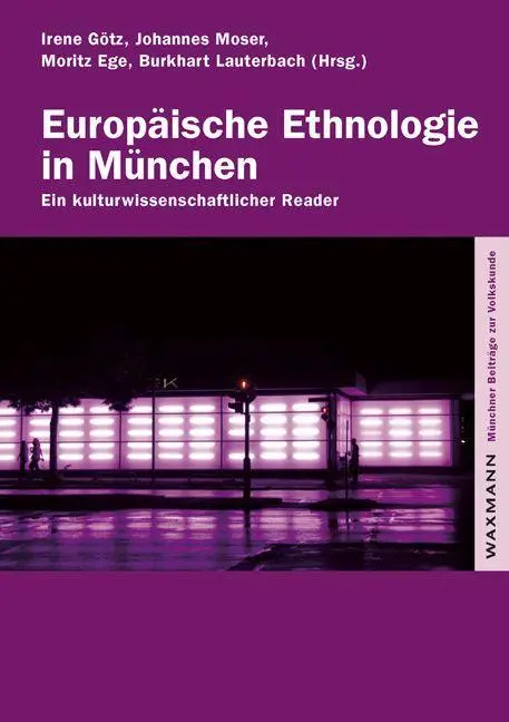 Cover: 9783830931997 | Europäische Ethnologie in München | Irene Götz | Taschenbuch | 404 S.