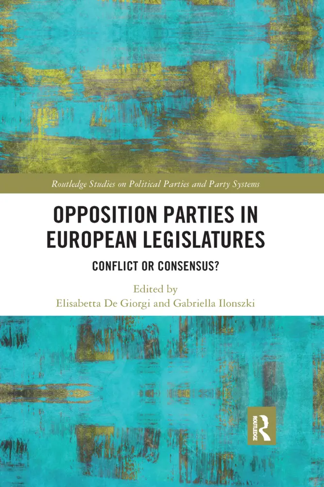 Cover: 9780367592097 | Opposition Parties in European Legislatures | Conflict or Consensus?