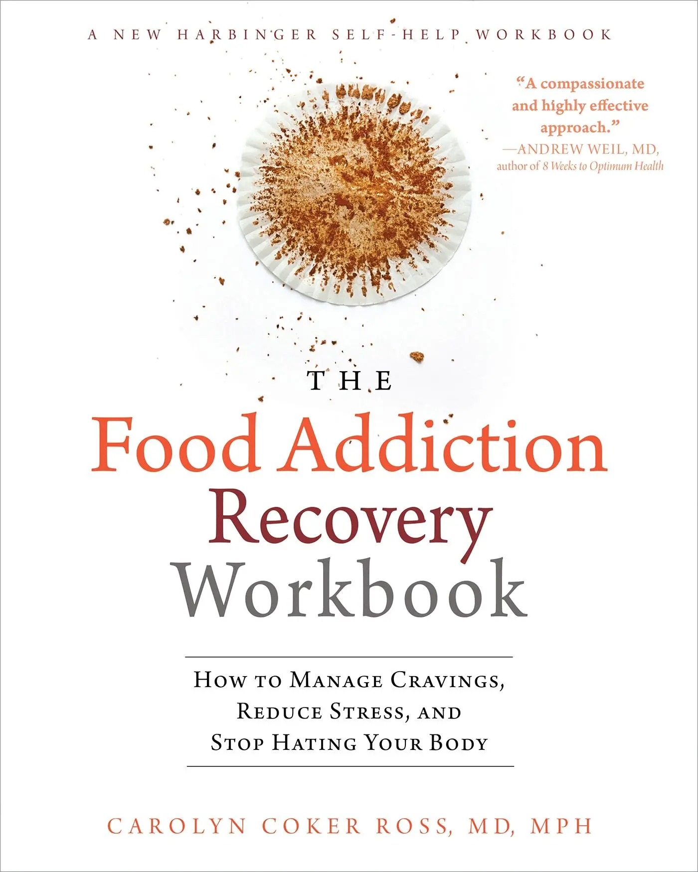 Cover: 9781626252097 | The Food Addiction Recovery Workbook | Carolyn Coker Ross | Buch