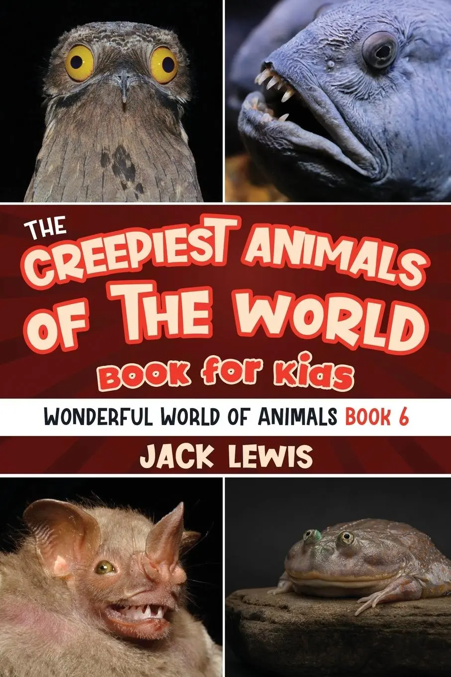 Cover: 9781961492097 | The Creepiest Animals of the World Book for Kids | Jack Lewis | Buch