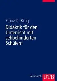 Cover: 9783825282097 | Didaktik für den Unterricht mit sehbehinderten Schülern | Krug (u. a.)