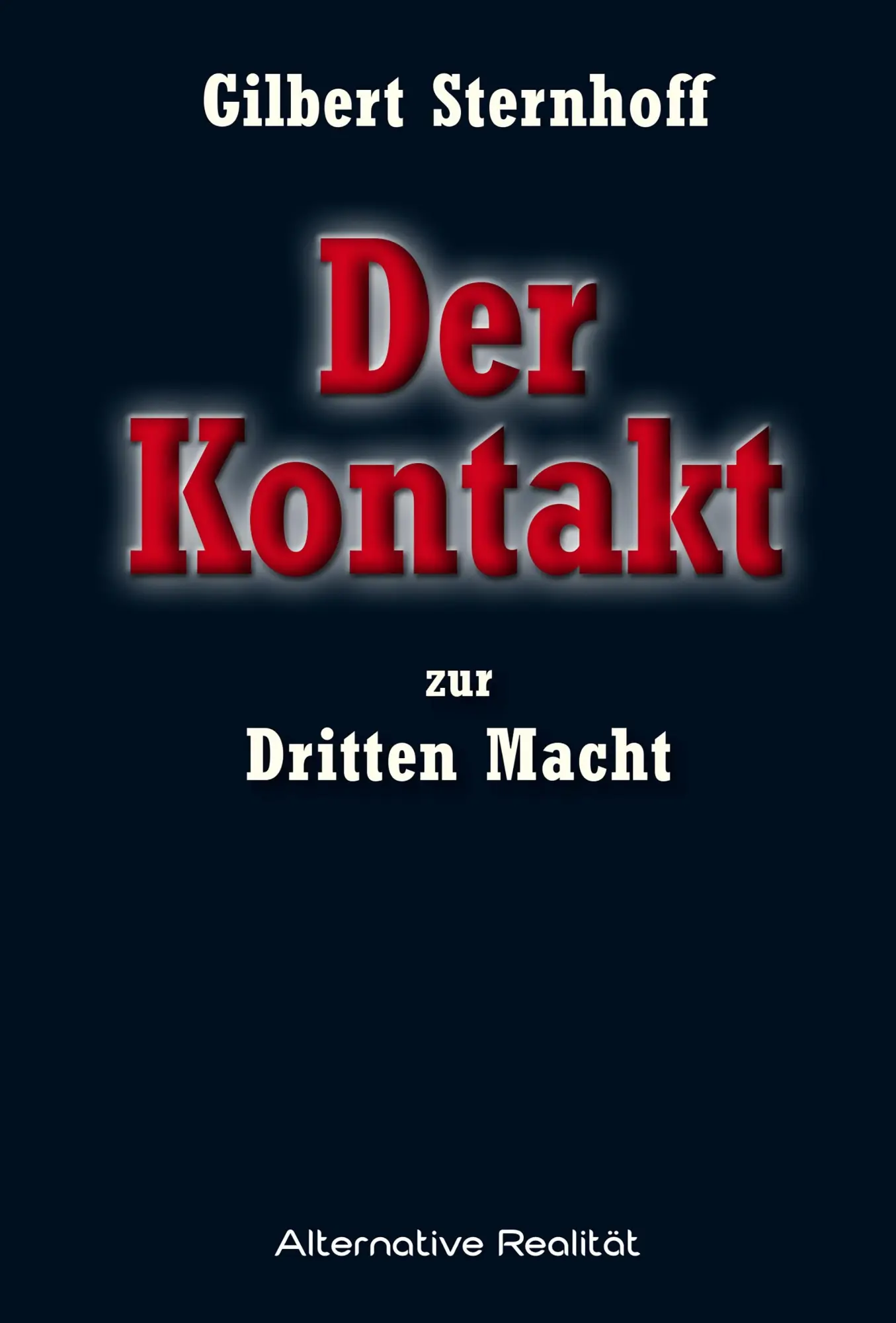 Cover: 9783956342097 | Der Kontakt zur Dritten Macht | Gilbert Sternhoff | Buch | Deutsch