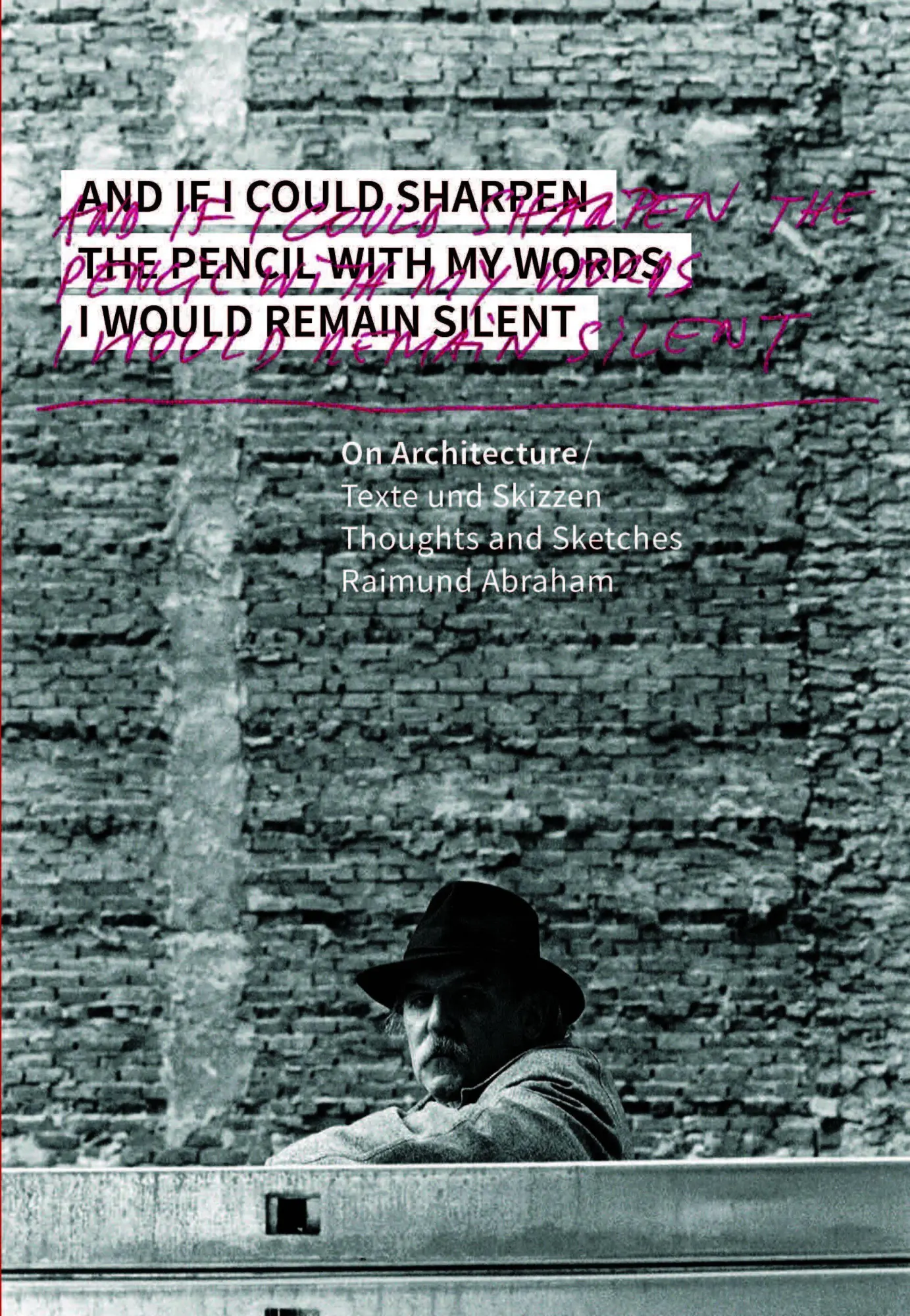 Cover: 9783987412097 | Raimund Abraham: On Architecture | Raimund Abraham | Taschenbuch