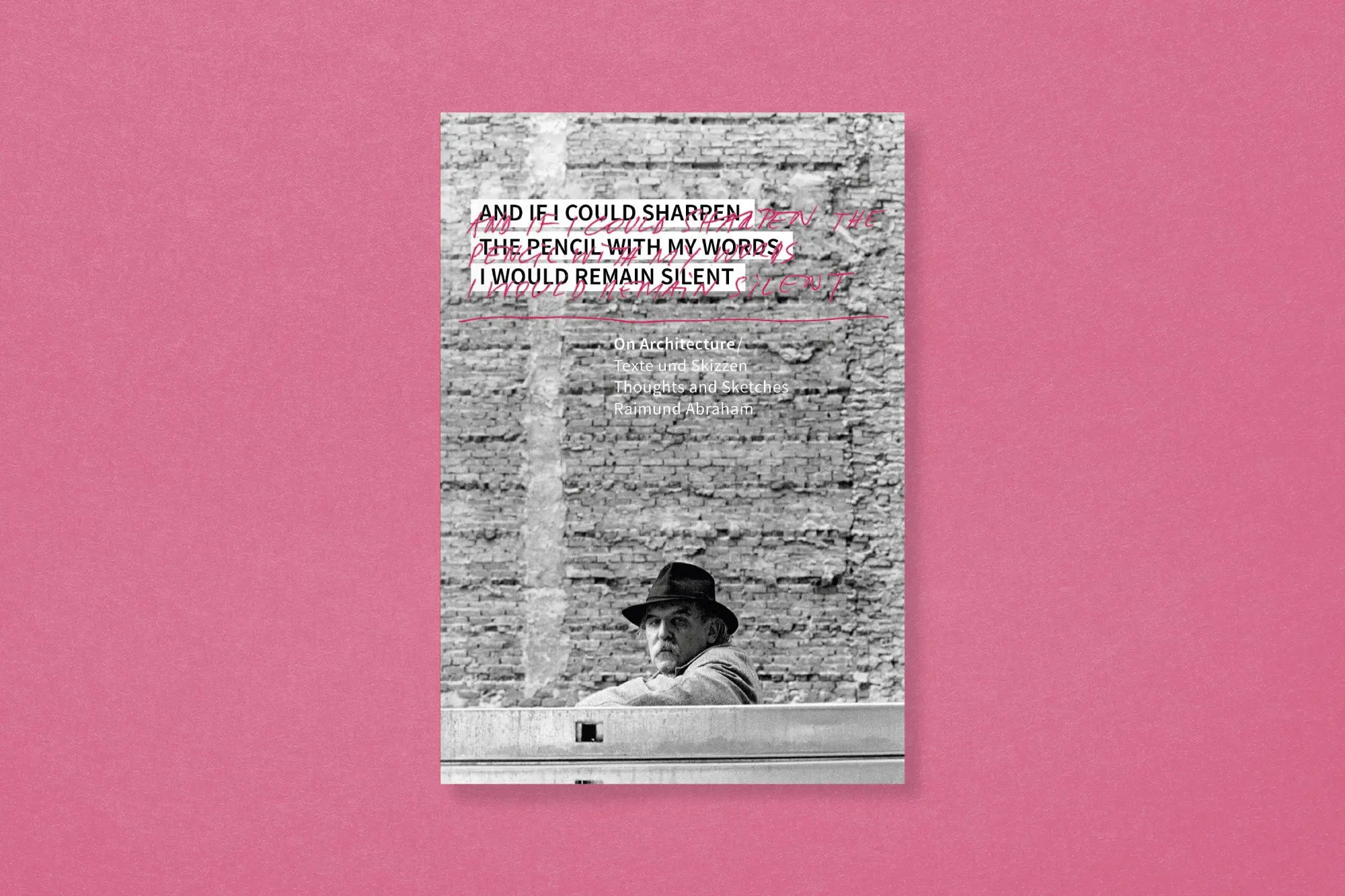 Bild: 9783987412097 | Raimund Abraham: On Architecture | Raimund Abraham | Taschenbuch