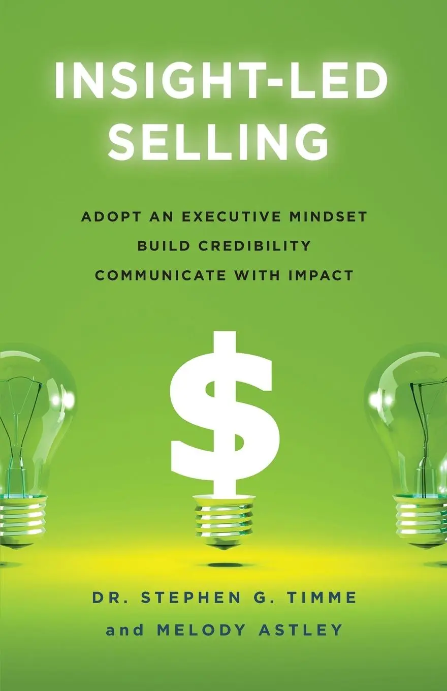 Cover: 9781544522197 | Insight-Led Selling | Stephen G Timme (u. a.) | Taschenbuch | Englisch