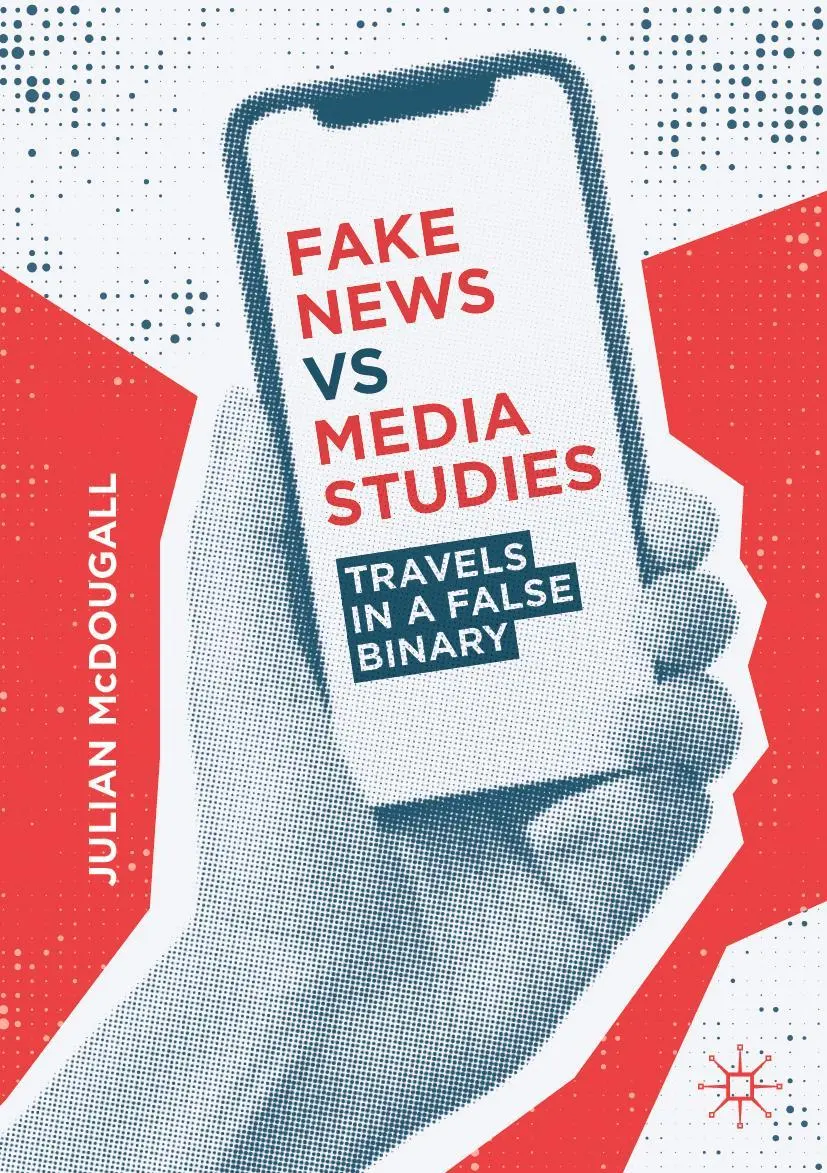 Cover: 9783030272197 | Fake News vs Media Studies | Travels in a False Binary | Mcdougall
