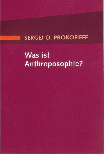 Cover: 9783723512197 | Was ist Anthroposophie? | Sergej O Prokofieff | Taschenbuch | Deutsch