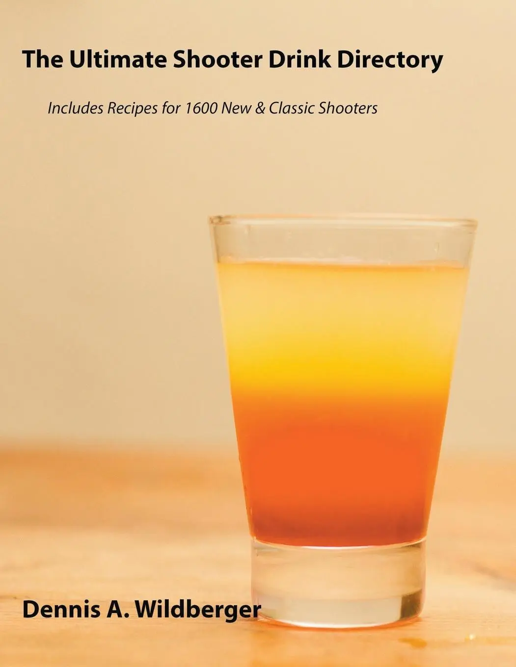 Cover: 9798223292197 | The Ultimate Shooter Drink Directory - Recipes for 1600 New and...