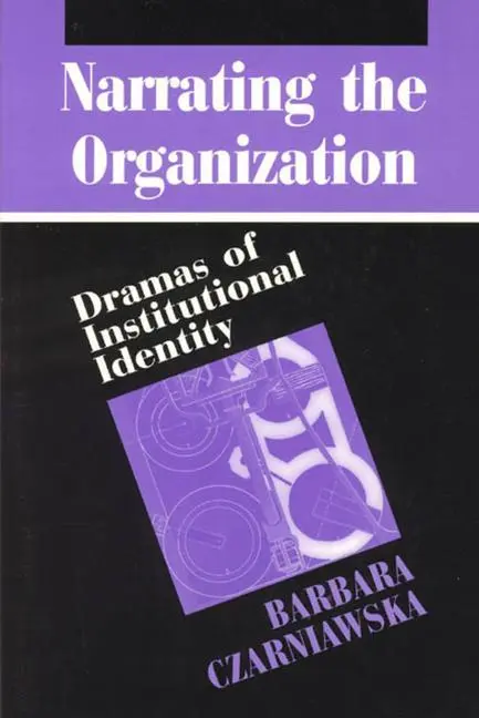 Cover: 9780226132297 | Narrating the Organization | Dramas of Institutional Identity | Buch