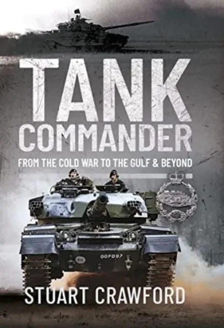 Cover: 9781399082297 | Tank Commander | From the Cold War to the Gulf and Beyond | Crawford