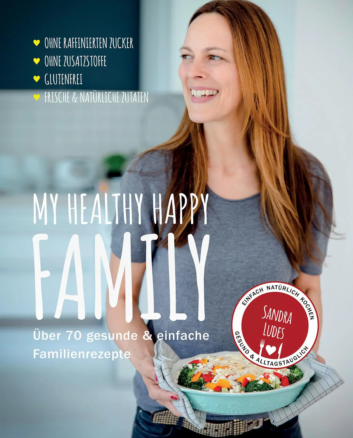 Cover: 9783000632297 | My healthy happy family | Über 70 gesunde &amp; einfache Familienrezepte