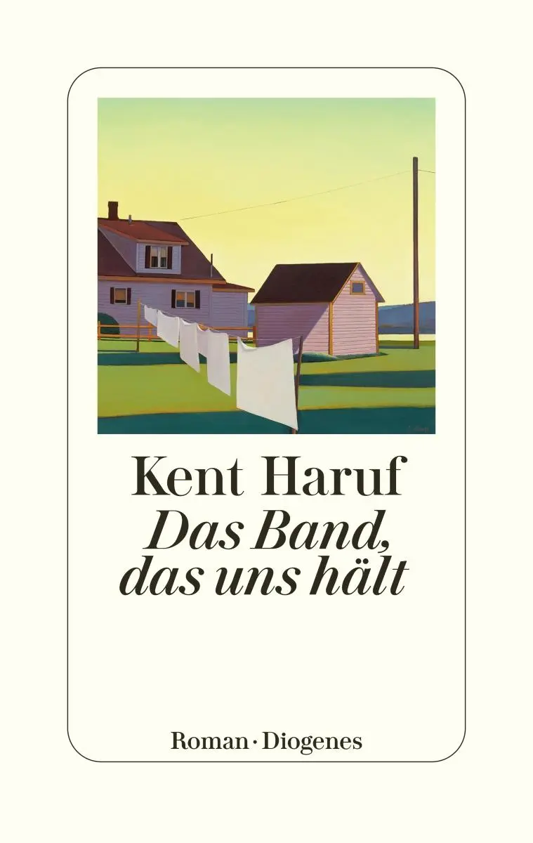 Cover: 9783257072297 | Das Band, das uns hält | Kent Haruf | Buch | Ein Holt Roman | 309 S.