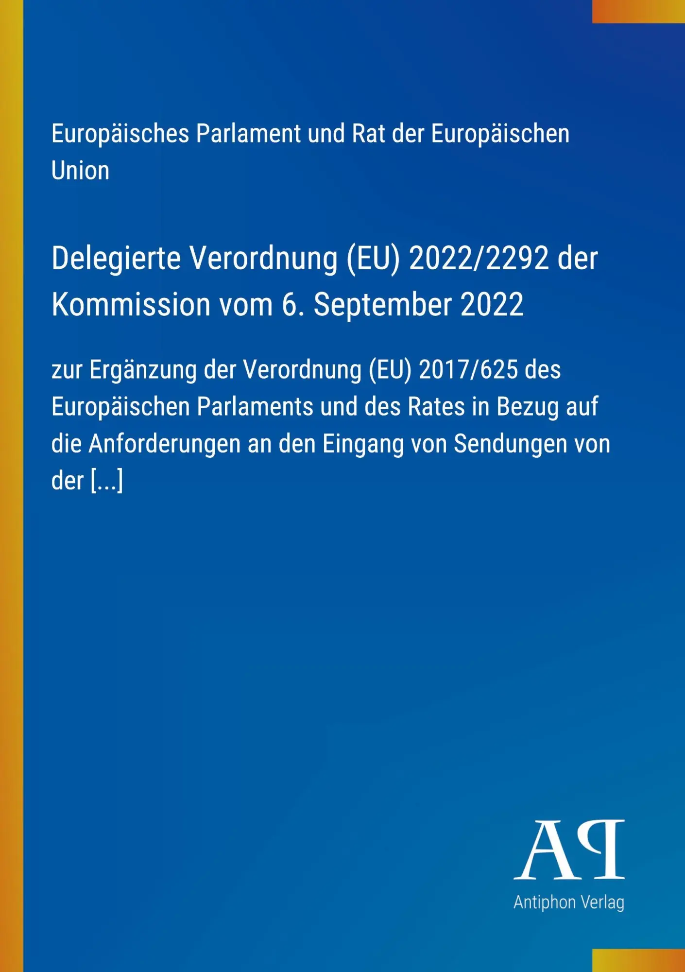 Cover: 9783387902297 | Delegierte Verordnung (EU) 2022/2292 der Kommission vom 6....